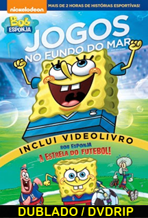 ASSISTIR BOB ESPONJA JOGOS NO FUNDO DO MAR DUBLADO
